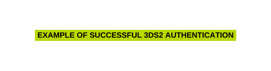 Example of Successful 3DS2 Authentication